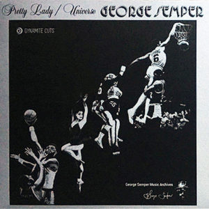 George Semper Pretty-Lady 45 Dynamite Cuts-2018
